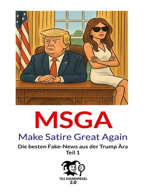 cover image of MSGA--Make Satire Great Again